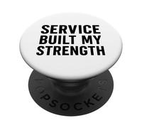 El servicio construyó mi fuerza. Disciplina militar. PopSockets PopGrip Adhesivo