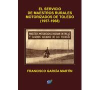 EL SERVICIO DE MAESTROS RURALES MOTORIZADOS DE TOLEDO: 1957-1968
