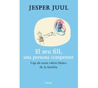 El seu fill, una persona competent: Cap als nous valors bàsics de la família (fuera de colección)