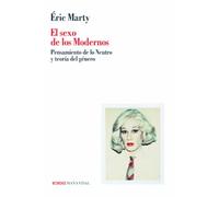 El sexo de los modernos: Pensamiento de lo Neutro y teoría del género (BORDES)