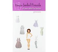 El sexo débil ha hecho gimnasia (SIN COLECCION)