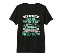 El Sexo es como Las matemáticas Sucio Papá Chiste Divertido Matemático Travieso Camiseta Premium