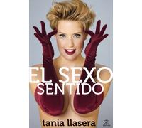 El sexo sentido (FUERA DE COLECCIÓN Y ONE SHOT)