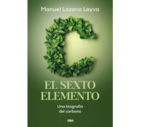 El sexto elemento: Una biografía del Carbono (Divulgación)