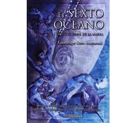 El sexto océano. El juicio final de la marea (SIN COLECCION)