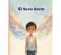 El Sexto Sentir: Un cuento sobre emociones, alta sensibilidad y autoestima infantil