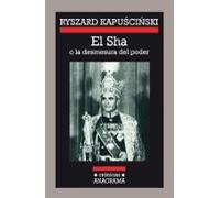 El Sha O La Desmesura Del Poder