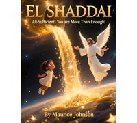 EL SHADDAI: All-Sufficient! You are More Than Enough! (The Names of God Series)