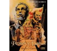 el siglo de acero i: peones & damas