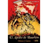 El asedio de Haarlem (El siglo del acero)