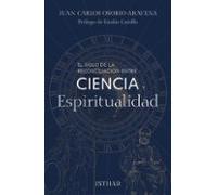 El Siglo De La Reconciliación Entre Ciencia Y Espiritualidad