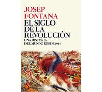El siglo de la revolución: Una historia del mundo desde 1914 (Serie Mayor)