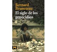 El siglo de los genocidios: Violencias, masacres y procesos genocidas desde Armenia a Ruanda (El libro de bolsillo - Historia)