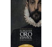 El Siglo De Oro Español: De Garcilaso A Calderon