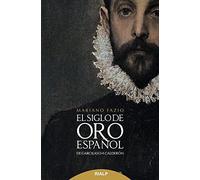 El siglo de oro español: De Garcilaso a Calderón (Literatura y Ciencia de la Literatura)