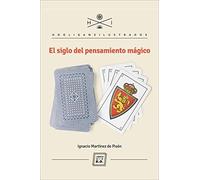 El siglo del pensamiento mágico