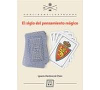 El siglo del pensamiento mágico