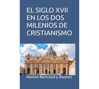 EL SIGLO XVII EN LOS DOS MILENIOS DE CRISTIANISMO