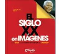 El Siglo Xx En Imagenes