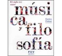El Siglo Xx Entre Musica Y Filosofia
