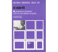El siglo XX. III. Problemas mundiales entre los dos bloques de poder (Historia universal)