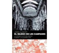 el silenci de les campanes: la persecucio religiosa durant la gue rra