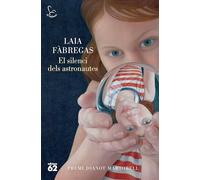 El silenci dels astronautes: Premi Joanot Martorell 2023 (El Balancí)