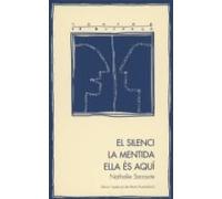 El Silenci. La Mentida. Ella És Aquí