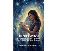 El silencio antes del eco: Un amor eterno