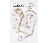 El silencio blanco y otros cuentos (El libro de bolsillo - Bibliotecas de autor - Biblioteca London)