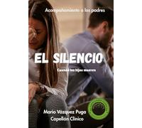EL SILENCIO: Cuando los hijos mueren