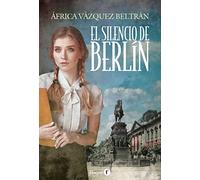 El silencio de Berlín (The silence of Berlin - Spanish Edition) (HARPER F)