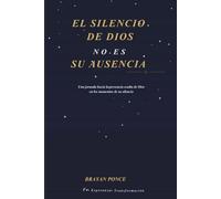 El silencio de Dios no es su ausencia