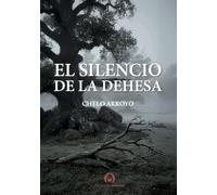El silencio de la dehesa: 1 (Narrativa)