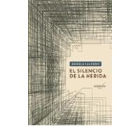 El Silencio De La Herida