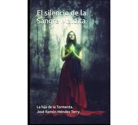 El silencio de la Sangre Maldita: La hija de la Tormenta