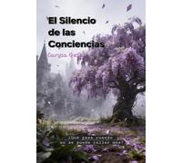 El Silencio de las Conciencias: ¿Qué pasa cuando no se puede callar más?