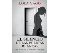 El silencio de las puertas blancas: Un caso de la teniente Tache