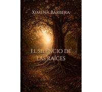 El silencio de las raíces