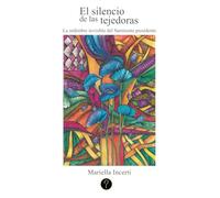 El silencio de las tejedoras: La urdimbre invisible del Sarmiento presidente