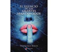 El Silencio De Los Amantes Abandonados
