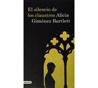 El silencio de los claustros (Áncora & Delfin) de Alicia Giménez Bartlett (5 mar 2009) Tapa blanda