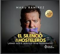 EL SILENCIO DE LOS HOSTELEROS: ¿Dónde está el beneficio de mi restaurante? (LIBRO + CUADERNO DE TRABAJO EN EL INTERIOR) 2ªEdición
