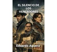 El silencio de los vencedores: Para los lectores amantes de la novela negra. La guerra había terminado, pero en Viena la paz no era más que una palabra. (Novelas apasionantes)