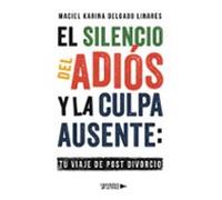El Silencio del Adiós y la Culpa Ausente: Tu Viaje de Post divorcio