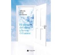 El Silencio Del Alma Y La Voz Del Amor