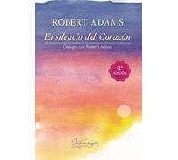 El silencio del corazón | Robert Adams