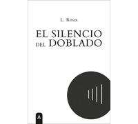 EL SILENCIO DEL DOBLADO | Barroux