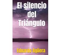 El silencio del Triángulo: Nadie regresa del abismo. Secretos perdidos en el Triángulo de las Bermudas. (Misterio, ciencia ficción) (Novelas de ciencia ficción)