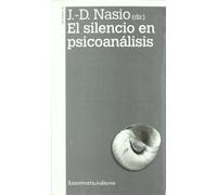 El Silencio En Psicoanálisis - 2ª Edición (Psicología y Psicoanálisis)